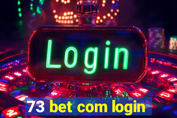 73 bet com login